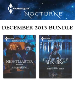 cover image of Harlequin Nocturne December 2013 Bundle: Nightmaster\Dark Wolf Running